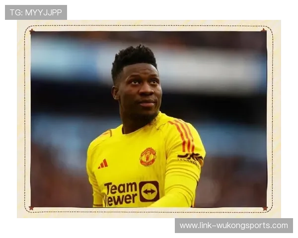 从里尔主力到英超重金引援：奥纳纳的身价飙升