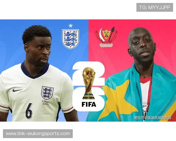 2026世界杯英格兰vs刚果民主共和国比赛回顾：32强焦点战